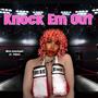 Knock Em Out (feat. Yahna)