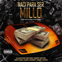 Naci Pa Ser Millo (Explicit)