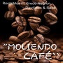 Moliendo Cafe