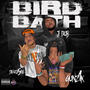 Bird Bath (feat. Deuce5ive & Gunz1K) [Explicit]