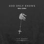 God Only Knows (Drill Remix)