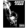 SHOTS FIRED (feat. Opina) [Explicit]