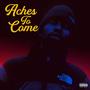 Aches To Come (Explicit)