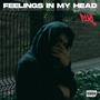 Feelings In My Head (Explicit)