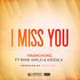 I Miss You (Explicit)