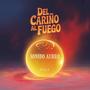 DEL CARIÑO AL FUEGO