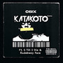 KATAKOTO (feat. S TILL I DIE & Rudebwoy Face) [Remix] [Explicit]