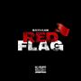 Red Flag (Explicit)