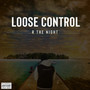 Loose Control (Explicit)