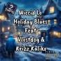 Holiday Blues (feat. Krizz Kaliko) [Explicit]