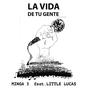 La Vida de tu Gente (feat. Little Lucas)