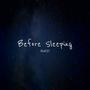 Before Sleeping