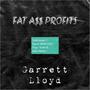 FAT A$$ Profits (Explicit)