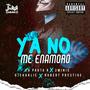 YA NO ME ENAMORO (feat. 2minic, robert prestige & dj charlie)