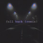 Fall Back (remix) [Explicit]