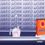 Hard Work (Explicit)