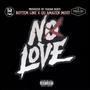 NO LOVE (feat. Q U AMAZEN MOST) [Explicit]