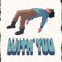 with you