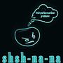 shsh-na-na (Explicit)