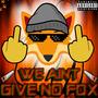 WE AINT GIVE NO FOX