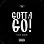 GOTTA GO! (Explicit)