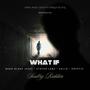 What If (feat. Stryka Lanz, Kello & Kryptic)