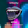 Unlucky (Explicit)