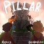 Pillar (feat. BadManBlaze) [Explicit]