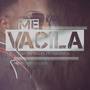 Me Vacila (feat. Nachito)