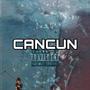 Cancun (Explicit)