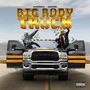 Big Body Truck (Explicit)