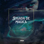 Jogada de Mágica (Explicit)