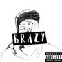 Brazy (feat. MAF) [Explicit]