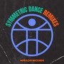 Symmetric Dance Remixes