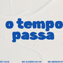 O Tempo Passa (Explicit)