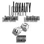 Loyalty (feat. HeartBreaka) [Explicit]