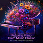 Relaxing Piano Calm Music Classic