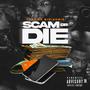 Scam Or Die (Limited Editon) [Explicit]