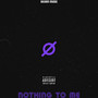 Nothing to Me (Explicit)