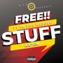 Free Stuff (feat. Igotem & Ty in the Middle) [Explicit]