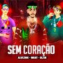 Sem coração (Explicit)