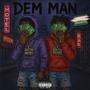 DEM MAN (feat. K.dealaneo & Jvon) [Explicit]