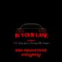 In Your Lane (feat. H3CKYMAY) [Explicit]