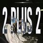 2 PLUS 2 (Explicit)