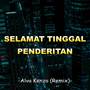 Selamat Tinggal Penderitaan (Alva Kenzo Remix)