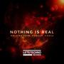 Nothing Is Real