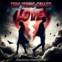 This Thing Called Love (feat. AllMostFamous & Rick Tedesco) [Explicit]