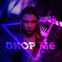 Drop Me