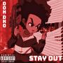 Stay Out (Explicit)