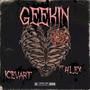 GEEKIN' (feat. 4LEX) [Explicit]